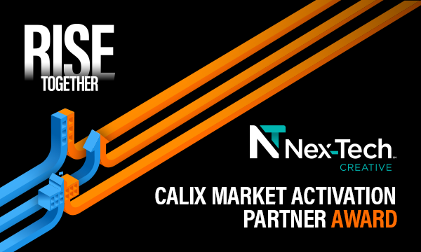 Nex-Tech Creative Honored with Calix Market Activation Partner Award for Innovative Broadband Marketing Campaigns